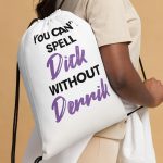 You Can’t Spell Dick Without Derrik Drawstring Bag - Image 4
